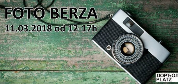 Foto berza, 11.03.2018. od 12-17h, Dorćol Platz